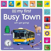My First Busy Town: Let’s Get Going!