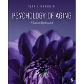 Psychology of Aging: A Concise Exploration