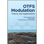 Otfs Modulation: Theory and Applications