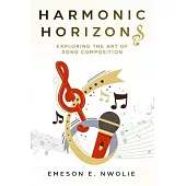Harmonic Horizons: Exploring the Art of Song Composition