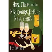 Mrs. Claus and the Nightmare Before New Year’s