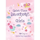 Quiet-Time Devotions for Girls: 180 Days of Comforting Inspiration