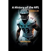 A History of the NFL: Gridiron Glory