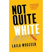 Not Quite White: A Memoir