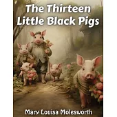 The Thirteen Little Black Pigs