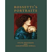 Rossetti’s Portraits