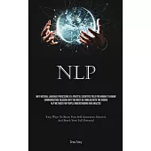 Nlp: Why Natural Language Processing Is A Fruitful Scientific Field For Human To Human Communication. Reasons Why You Must