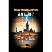 Shadow Files: Top Five American Mysteries