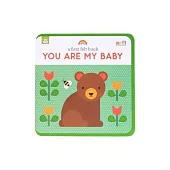 A First Felt Book: You Are My Baby
