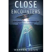 Close Encounters: Exploring the Mysteries of Alien Abductions