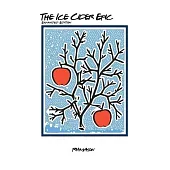 The Ice Cider Epic: The Expanded Edition