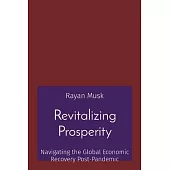 Revitalizing Prosperity: Navigating the Global Economic Recovery Post-Pandemic