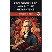 Prolegomena to any Future Metaphysics (Grapevine edition)