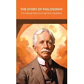 The Story of Philosophy: Immanuel Kant and German Idealism (Grapevine edition)
