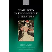 Complicity in Fin-De-Siècle Literature