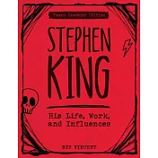 The King of Horror: A Look at the Life of Stephen King for Young Adults