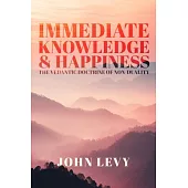 Immediate Knowledge and Happiness: The Vedantic Doctrine of Non-Duality