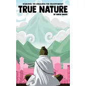 True Nature: The Wise Woman in Nepal and Searching the Himalayas for Enlightenment