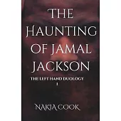 The Haunting of Jamal Jackson: The Left Hand Duology: Book 1