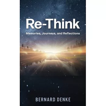 Re-Think: Memories, Journeys, and Reflections