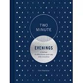 Two Minute Evenings: A Journal to Wind Down Your Day with Intention