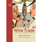 Adventures in the Wine Trade: Diary of a Vintner’s Scholar