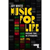 Music for Life: Passing Time in a Pandemic