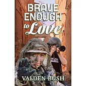 Brave Enough to Love