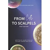 From Cells to Scalpels: A Guide for Aspiring Doctors
