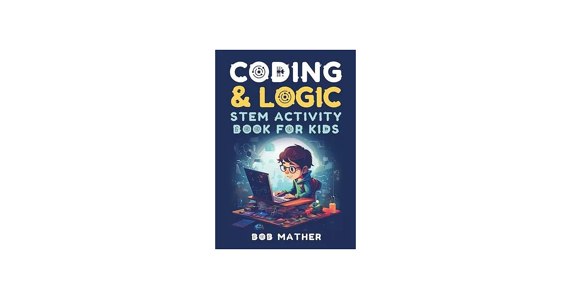 博客來-Coding & Logic STEM Activity Book for Kids: Learn to Code with ...