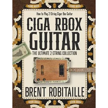 Cigar Box Guitar: How to Play 2-String Cigar Box Guitar