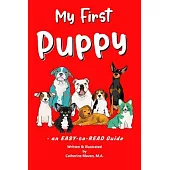 My First Puppy: An Easy-to-Read Guide
