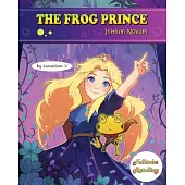 The Frog Prince - Initium Novum: Retold by Lunarium V - A Book in the Series of Folktales Retelling