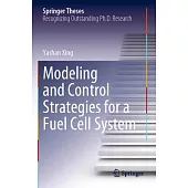 Modeling and Control Strategies for a Fuel Cell System
