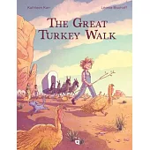 The Great Turkey Walk: A Graphic Novel Adaptation of the Classic Story of a Boy, His Dog and a Thousand Turkeys