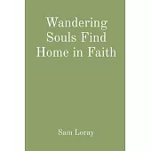 Wandering Souls Find Home in Faith