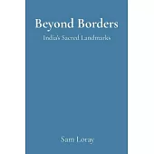 Beyond Borders: India’s Sacred Landmarks