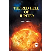 The Red Hell Of Jupiter