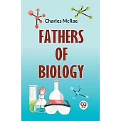Fathers Of Biology
