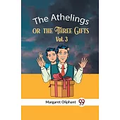 The Athelings Or The Three Gifts Vol. 3