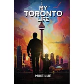 My Toronto Life