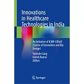Innovations in Healthcare Technologies in India: An Initiative of Icmr-Cibiod (Centre for Innovation and Bio-Design)