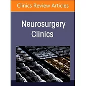 Disorders and Treatment of the Cerebral Venous System, an Issue of Neurosurgery: Volume 35-3