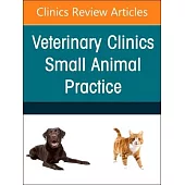Small Animal Endoscopy, an Issue of Veterinary Clinics of North America: Small Animal Practice: Volume 54-4