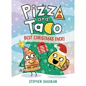 Pizza and Taco: Best Christmas Ever!: (A Graphic Novel)