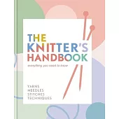 The Knitter’s Handbook: Everything You Need to Know
