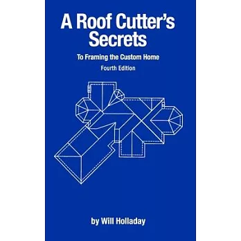 A Roof Cutter’s Secrets to Framing the Custom Home