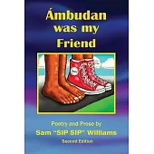 Ambudan Was My Friend
