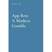 App Bets A Modern Gamble