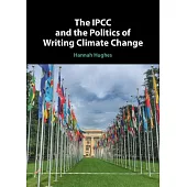 The Ipcc and the Politics of Writing Climate Change